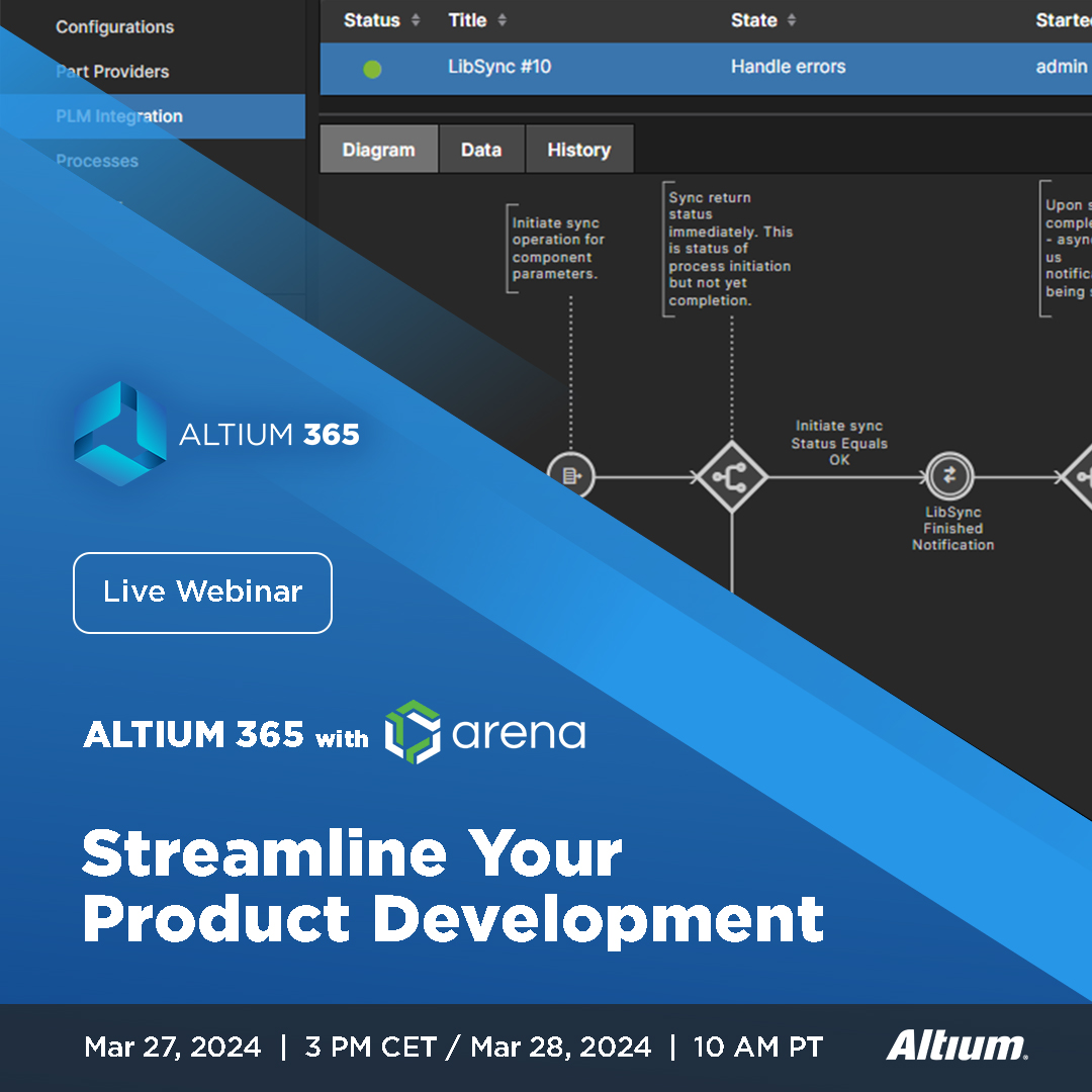 Streamline Your Product Development - Altium 365 with Arena